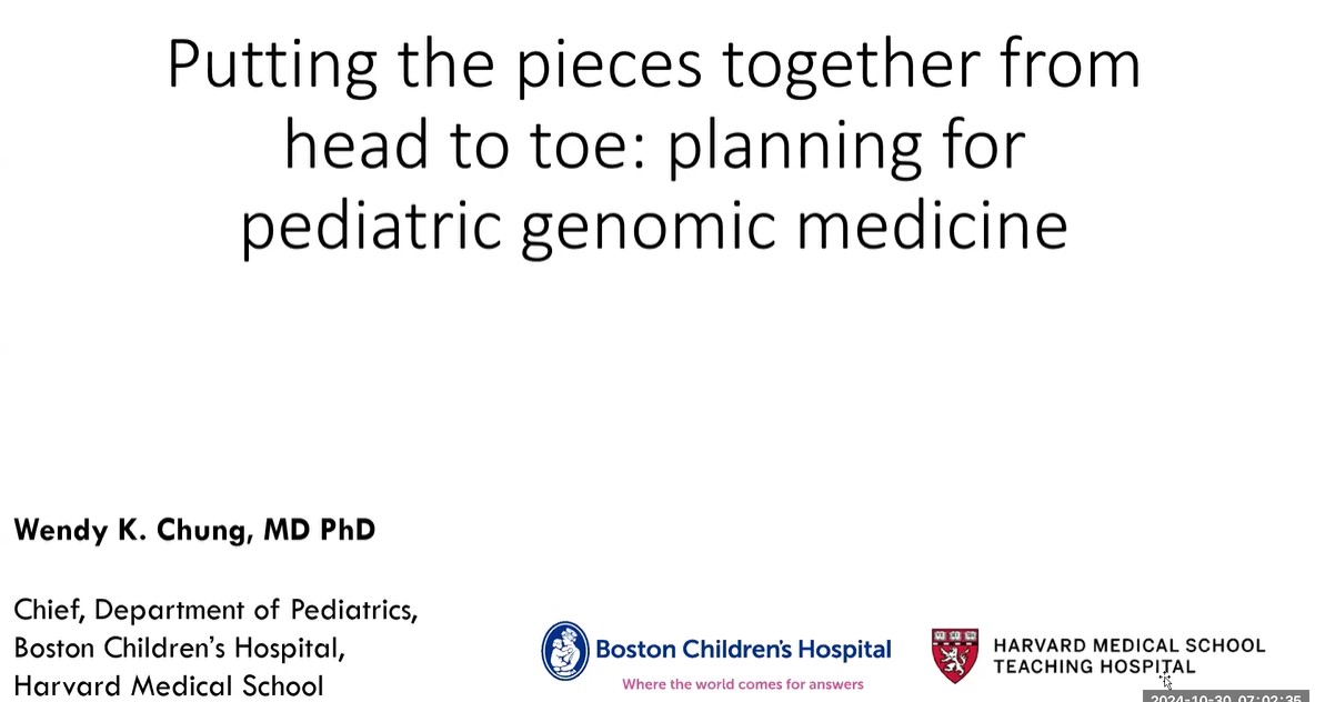 Dr. Wendy K. Chung - Putting the Pieces Together from Head to Toe: Planning for Pediatric Genomic Medicine