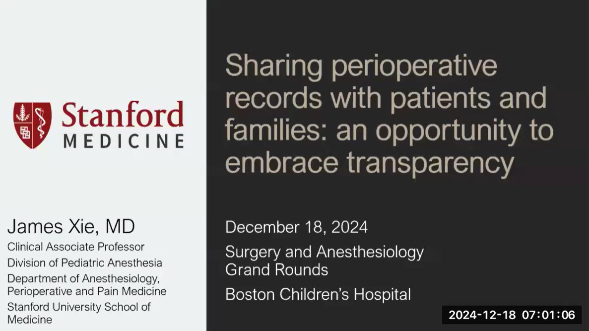 Dr. James Xie - Sharing Perioperative Records with Patients and Families: An Opportunity to Embrace Transparency