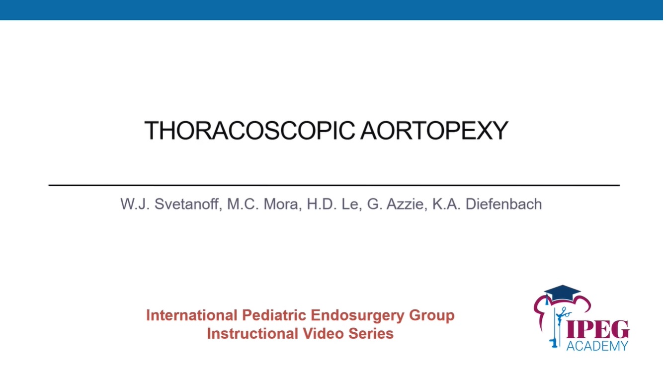 IPEG Academy: Thoracoscopic Aortopexy