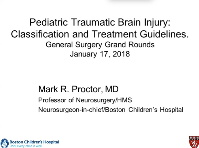 Dr. Mark R. Proctor - Pediatric Traumatic Brain Injury: Classification and Treatment Guidelines