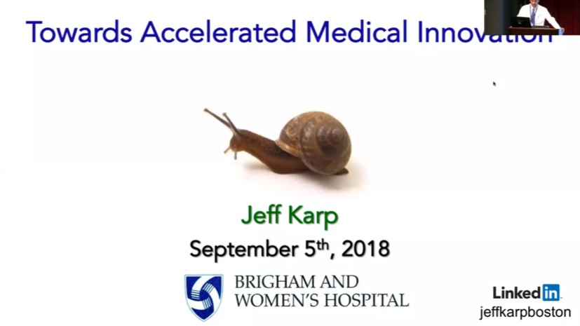 Jeff Karp, PhD - Towards Accelerated Medical Innovation  