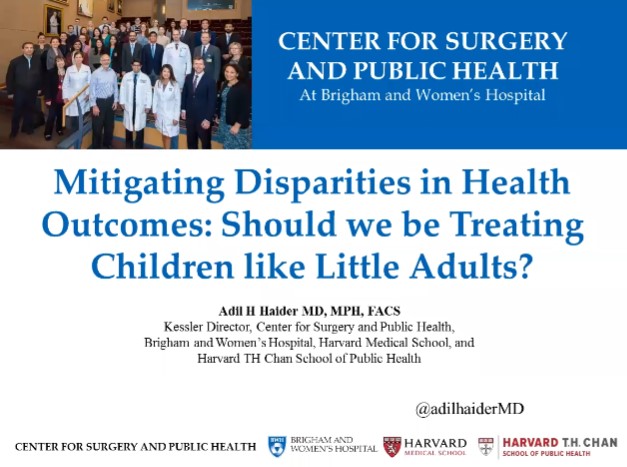 Dr. Adil Haider - Mitigating Disparities in Health Outcomes:  Should we be Treating Children like Little Adults?