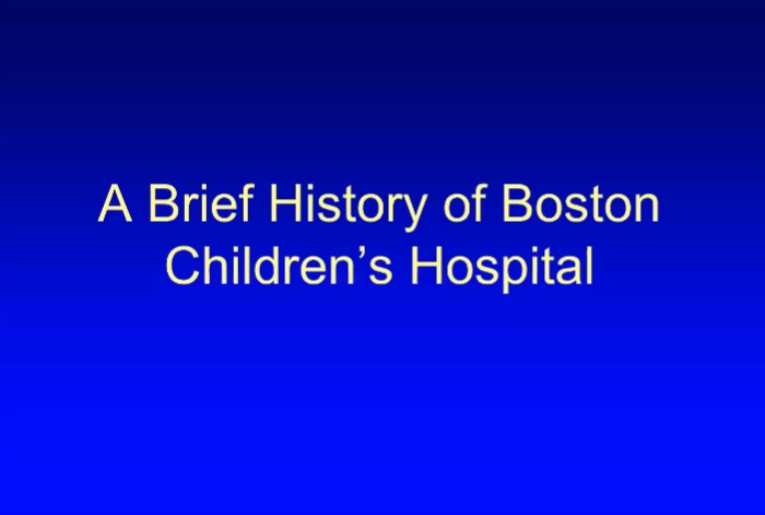 Dr. Robert C. Shamberger - A Brief History of Boston Children’s Hospital