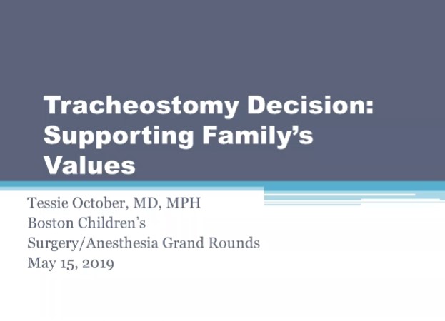 Dr. Tessie October - Tracheostomy Decision: Supporting Family's Values