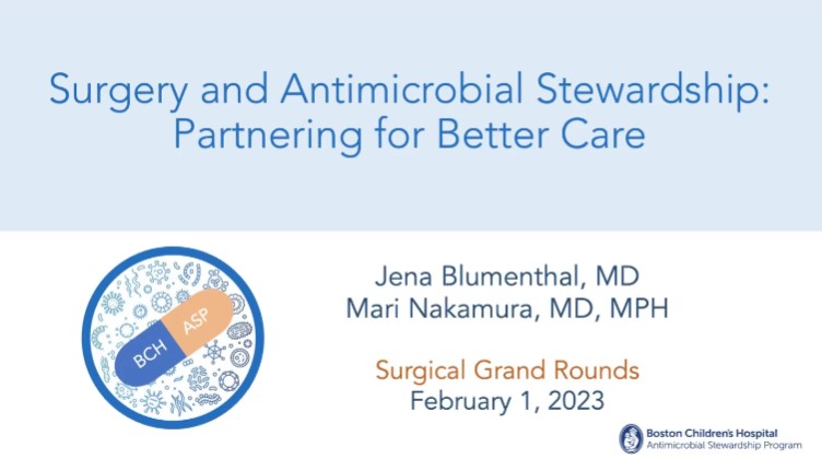 Dr. Jennifer Blumenthal and Dr. Mari Nakamura - Surgery and Antimicrobial Stewardship: Partnering for Better Care