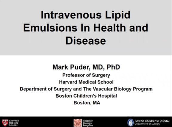 Dr. Mark Puder - Intravenous lipid emulsions in health and disease