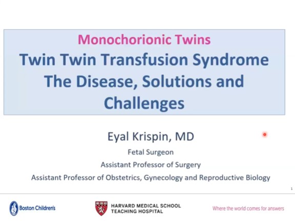 Dr. Eyal Krispin - Twin Twin Transfusion Syndrome The Disease, Solutions and Challenges