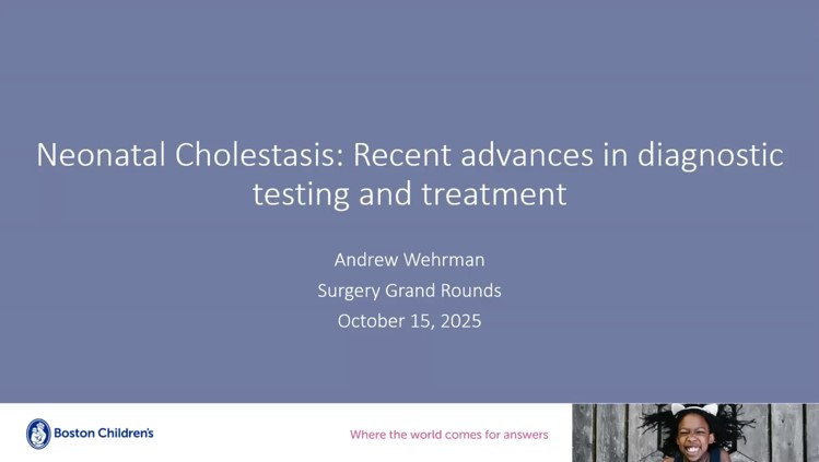 Dr. Andrew Wehrman - Neonatal Cholestasis: Recent Advances in Diagnostic Testing and Management