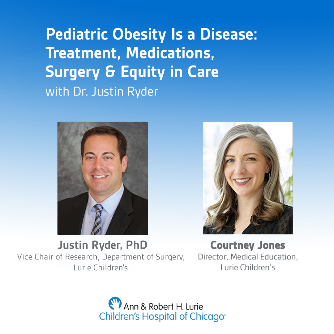 Pediatric Obesity Is a Disease: Treatment, Medications, Surgery & Equity in Care with Dr. Justin Ryder