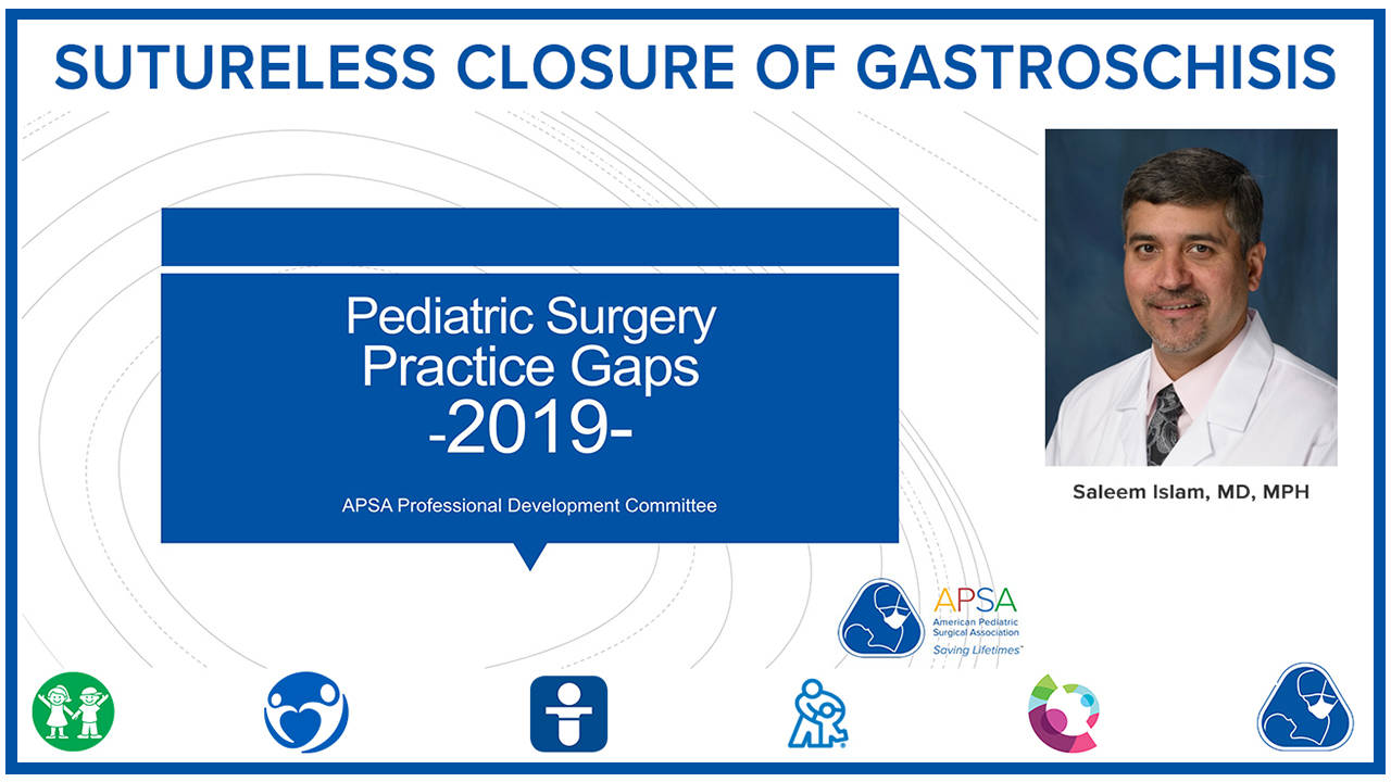 Sutureless Closure of Gastroschisis - APSA Practice Gaps 2019
