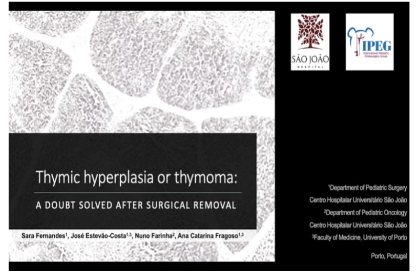 IPEG 2020 TOP ABSTRACT: Thymic hyperplasia or thymoma: a doubt solved after surgical removal