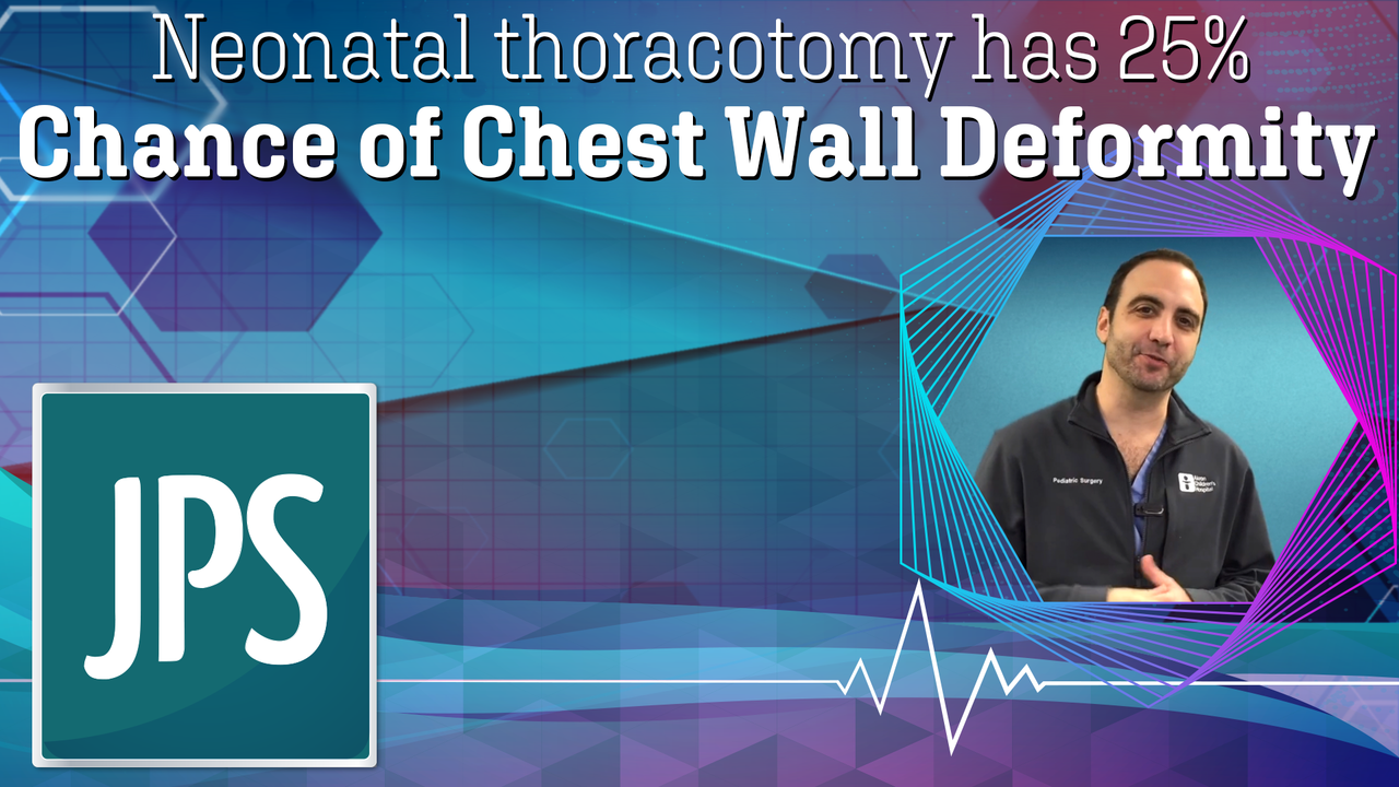 Neonatal Thoracotomy Has 25% Chance of Chest Wall Deformity