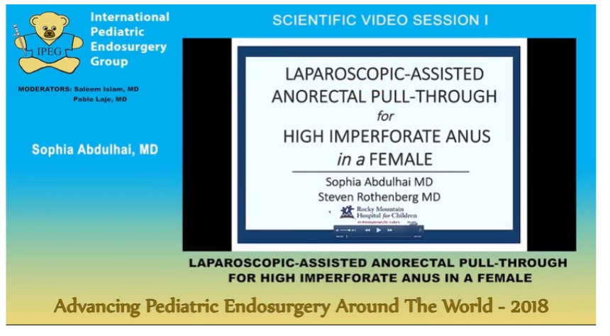 IPEG 2018 - LAPAROSCOPIC-ASSISTED ANORECTAL PULL-THROUGH FOR HIGH IMPERFORATE ANUS IN A FEMALE