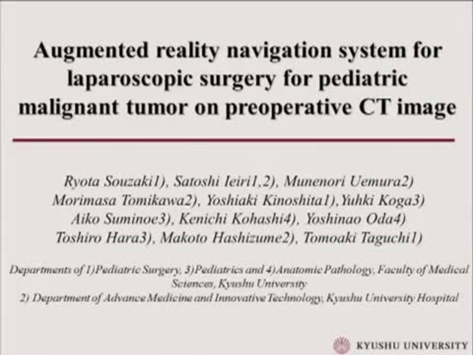 AUGMENTED REALITY NAVIGATION SYSTEM FOR LAPAROSCOPIC SURGERY FOR PEDIATRIC MALIGNANT TUMOR