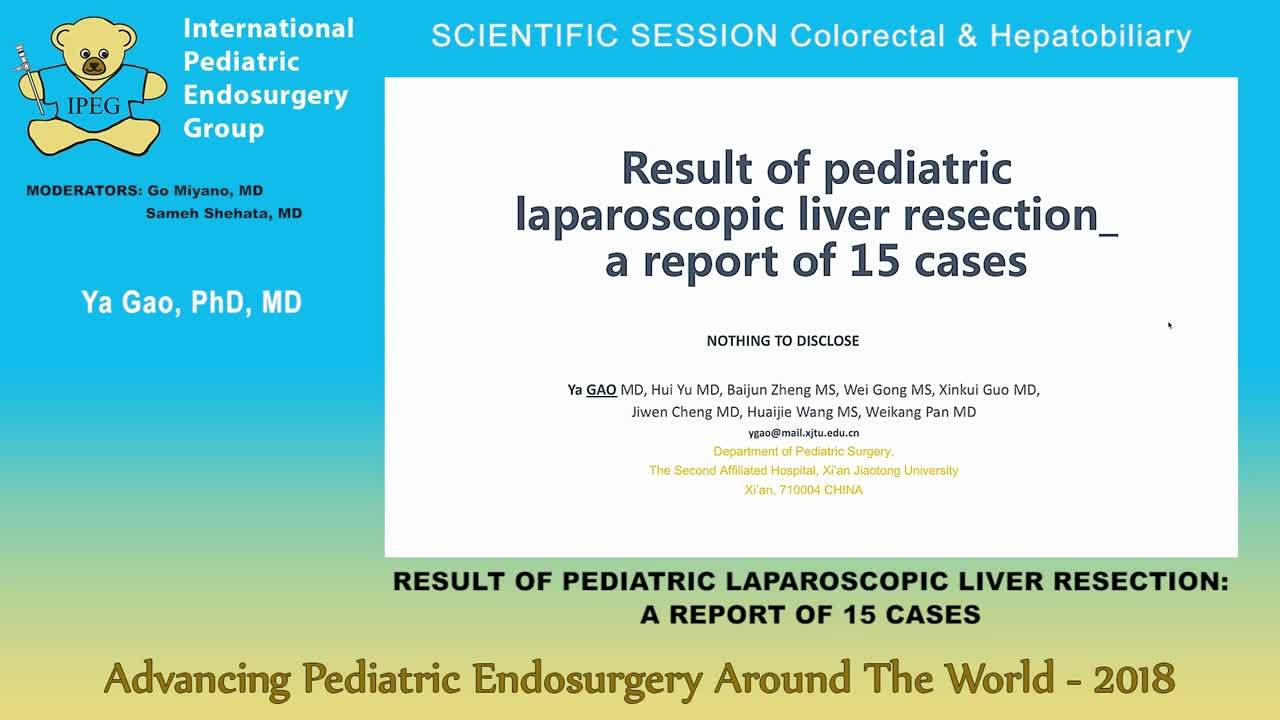 IPEG 2018 - RESULT OF PEDIATRIC LAPAROSCOPIC LIVER RESECTION A REPORT OF 15 CASES