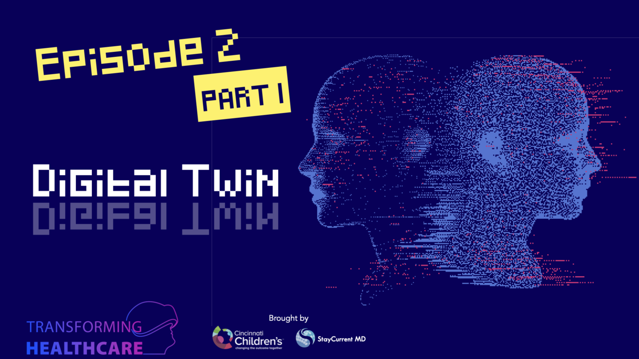 Digital Twinning - Transforming Healthcare, Episode 2, Part 1