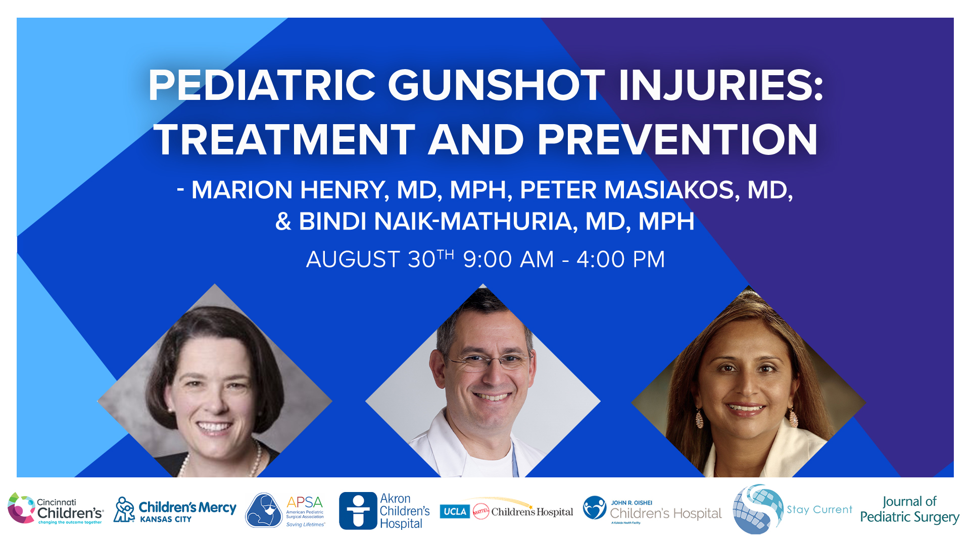 Update Course 2022 - PEDIATRIC FIREARM INJURIES: TREATMENT AND PREVENTION Marion Henry, Peter Masiakos, Bindi Naik-Mathuria, and Richard Pearl