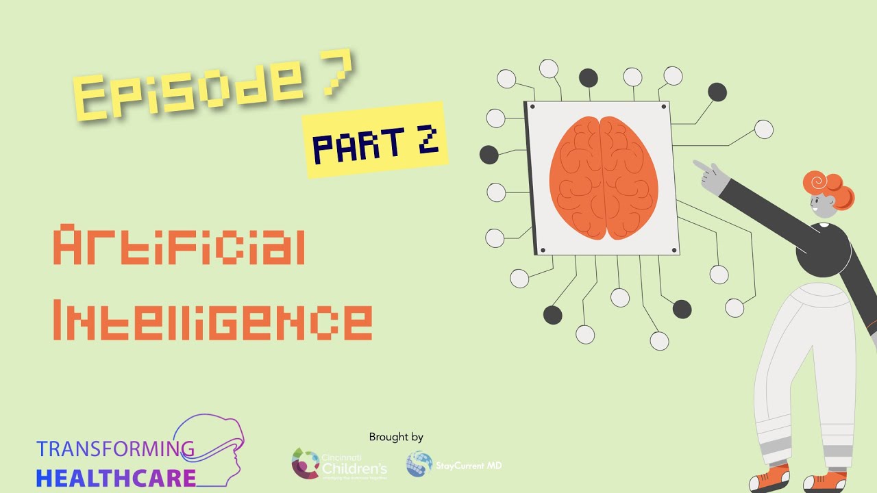 Artificial Intelligence Applications in Healthcare - Transforming Healthcare, Episode 7, Part 2