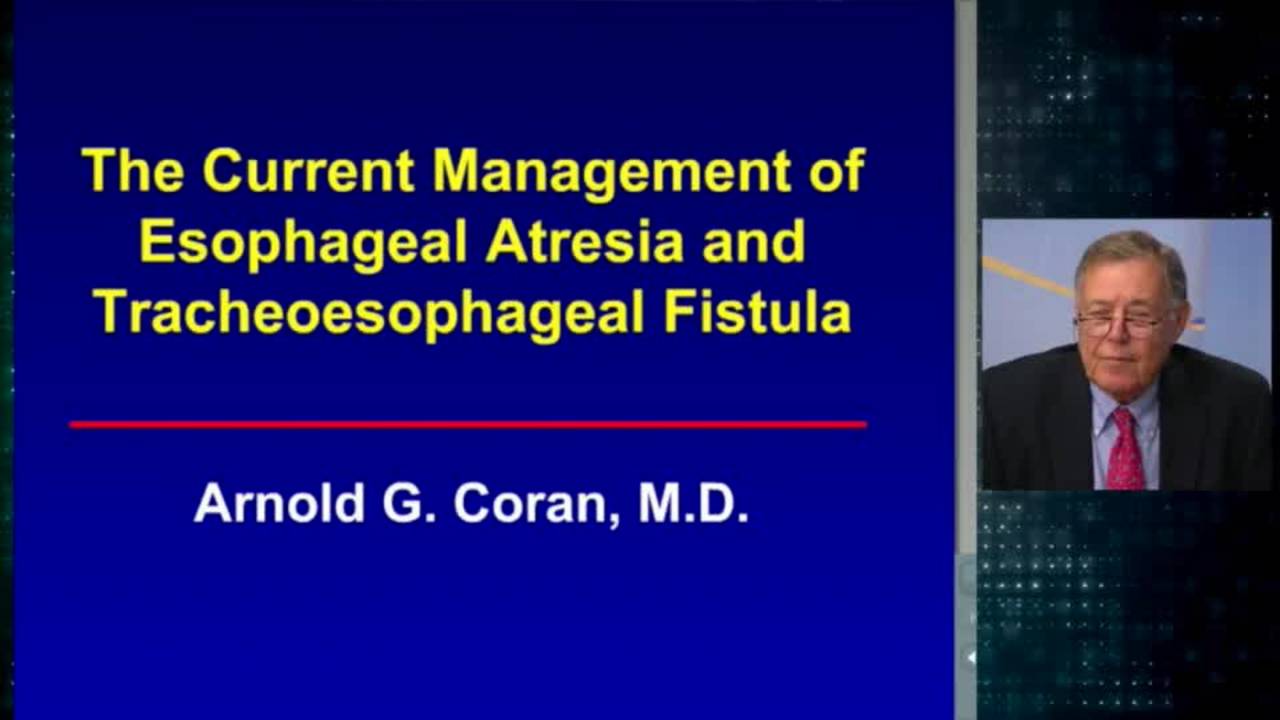 Esophageal Atresia - Arnold Coran: Update Course 2014