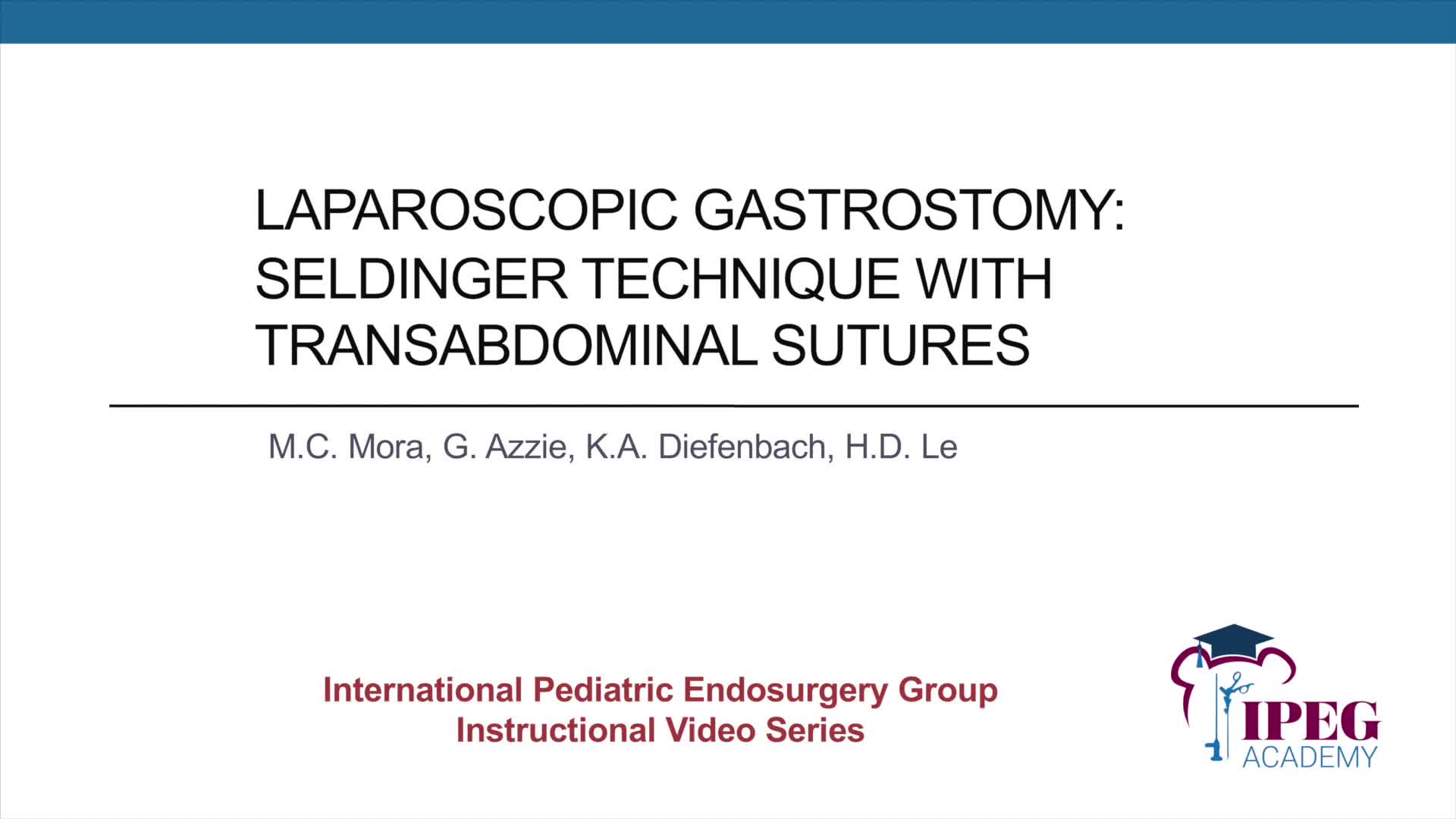 IPEG Academy: Laparoscopic Gastrostomy with Transabdominal Sutures