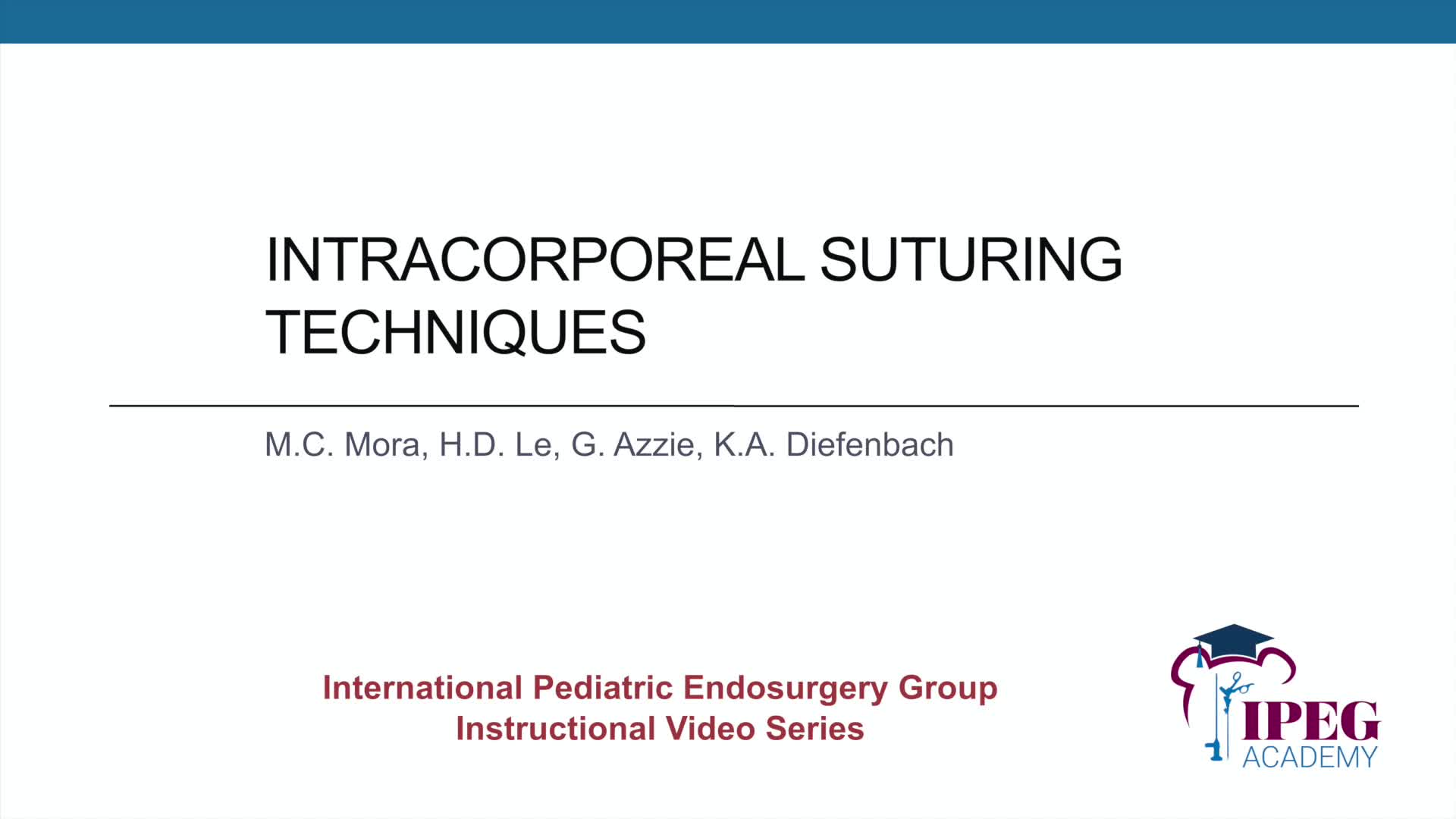 IPEG Academy: Intracorporeal Suturing Techniques