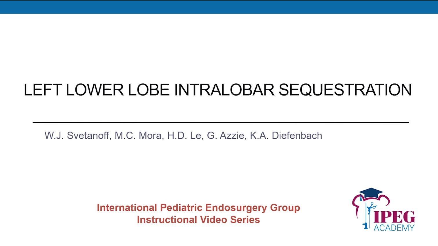 IPEG Academy: Left Lower Lobe Intralobar Sequestation