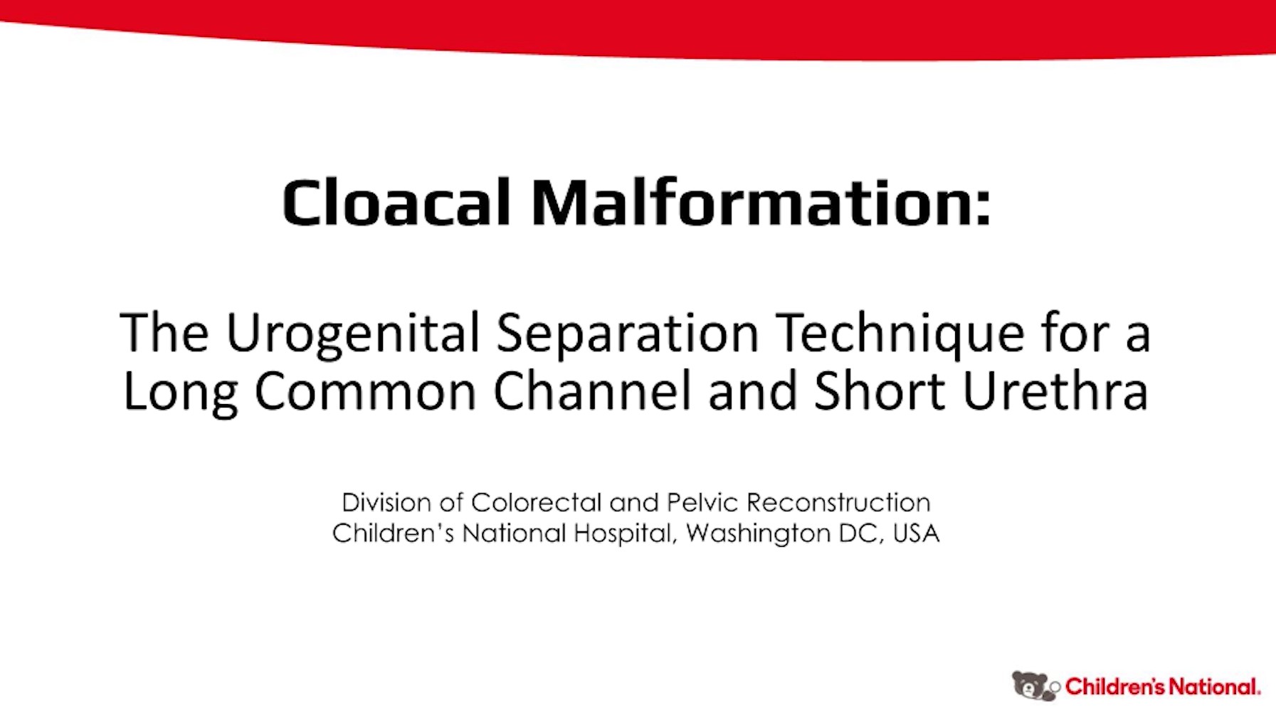 Cloacal repair - long common channel with a short urethra - the urogenital separation technique 