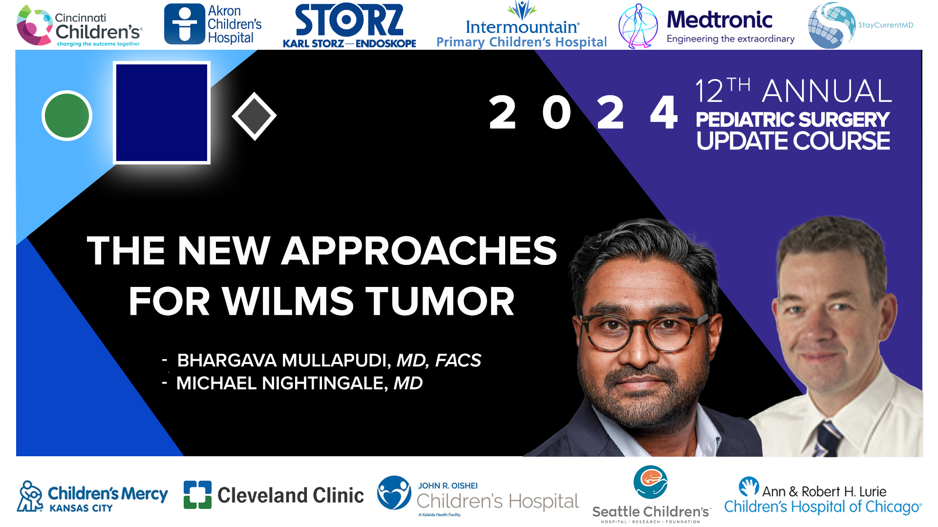 2024 Update Course - The New Approaches for Wilms Tumor - Michael Nightingale, Bhargava Mullapudi, & Justin Huntington