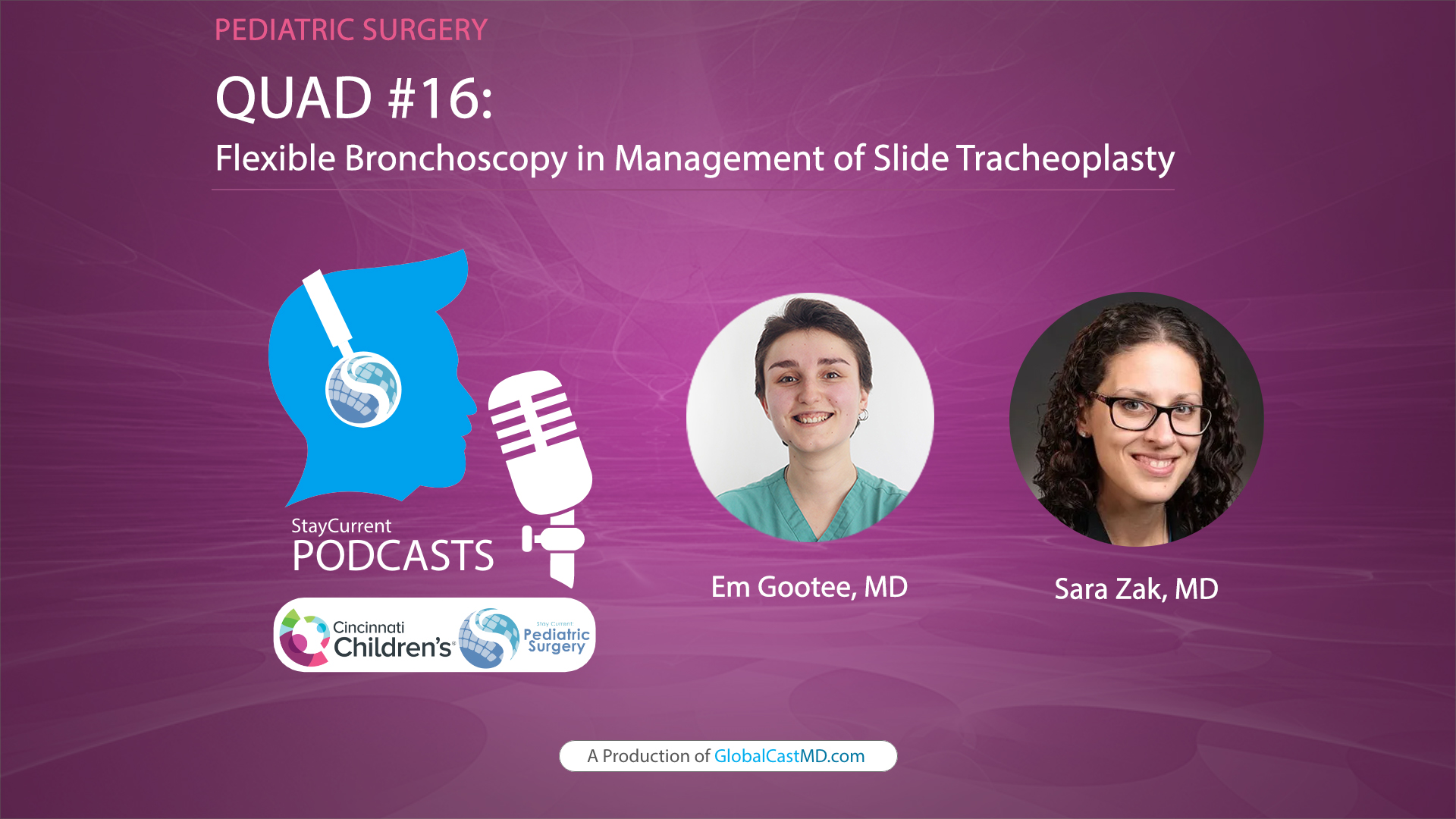 QUAD #16 - Flexible Bronchoscopy in Management of Slide Tracheoplasty Patients - Sara Zak