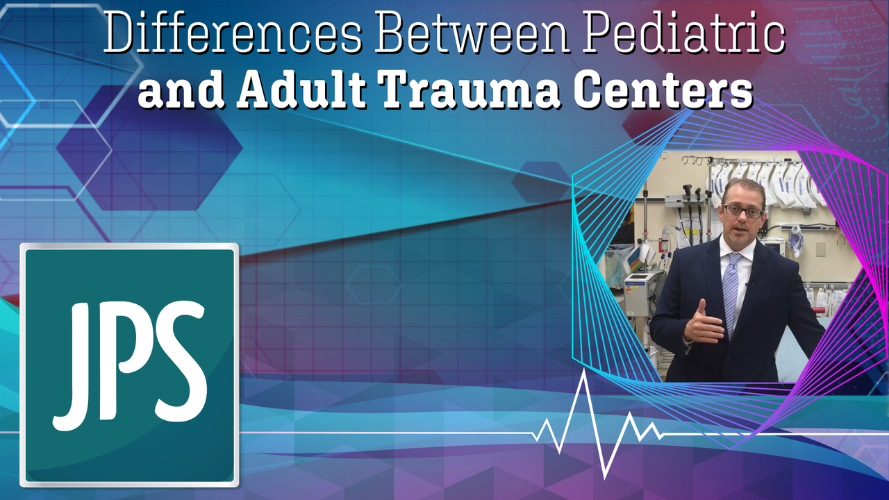 Differences Between Pediatric & Adult Trauma Centers